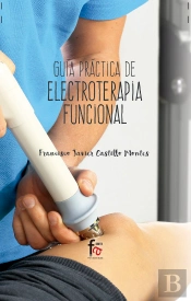 Guia Practica De Electroterapia Funcional