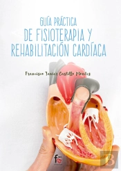 Guia Practica De Fisioterapia Y Rehabilitación Cardiaca