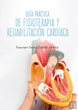 Bertrand.pt - Guia Practica De Fisioterapia Y Rehabilitación Cardiaca