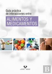 Guía Práctica De Interacciones Entre Alimentos Y Medicamentos