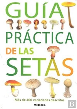 Bertrand.pt - Guía Práctica De Las Setas