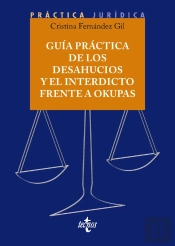 Guía Práctica De Los Desahucios Y El Interdicto Frente A Okupas