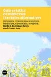 Guia Pràctica De Medicines I Teràpies Alternatives.