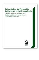 Guía Práctica De Protección De Datos En El Ámbito Sanitario
