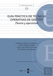 Guía Práctica De Técnicas Operativas De Gestión: Teoría Y Ejercicios