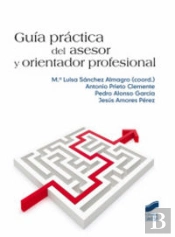 Guía Práctica Del Asesor Y Orientador Profesional