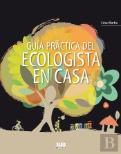 Guia Practica Del Ecologista En Casa