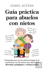 Guía Práctica Para Abuelos Con Nietos