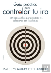 Guía Práctica Para Controlar Tu Ira