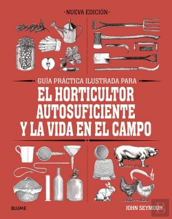 Bertrand.pt - Guía Práctica Para El Horticultor Autosuficiente Y La Vida En El Campo