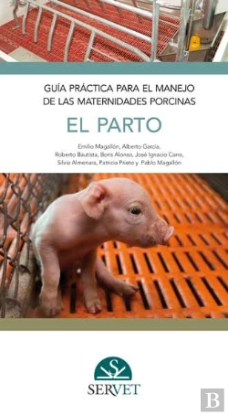 Bertrand.pt - Guía Práctica Para El Manejo De Las Maternidades Porcinas. El Parto