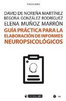 Guía Práctica Para La Elaboración De Informes Neuropsicológicos