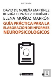 Guía Práctica Para La Elaboración De Informes Neuropsicológicos
