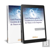 Guía Práctica Para La Gestión De La Protección De Datos En La Empresa (Papel + E-Book)