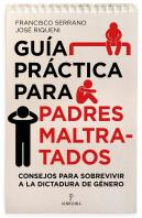 Guía Práctica Para Padres Maltratados