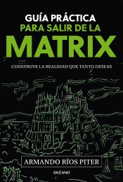 Guía Práctica Para Salir De La Matrix