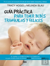 Guia Practica Para Tener Bebes Tranquilos Y Felices