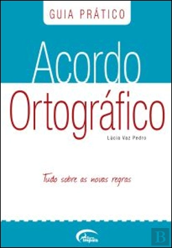 Bertrand.pt - Guia Prático - Acordo Ortográfico