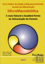 Guia Prático da Saúde e Rejuvenescimento Através da Alimentação MicroMacrobiotica