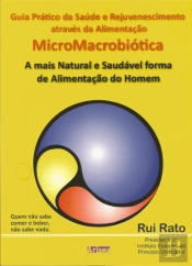 Guia Prático da Saúde e Rejuvenescimento Através da Alimentação MicroMacrobiotica