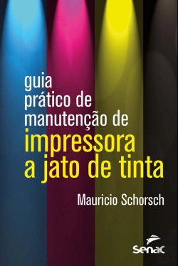 Bertrand.pt - Guia Prático De Manutenção De Impressora A Jato De Tinta
