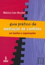 Guia Prático de Mediação de Conflitos em Famílias e Organizações