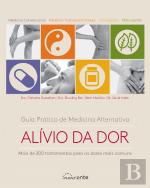 Guia Prático de Medicina Alternativa: Alívio da Dor