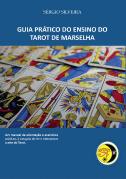 Guia Prático do Ensino do Tarot de Marselha