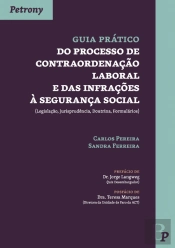 Guia Prático do Processo de Contraordenação Laboral e das Infrações à Segurança Social