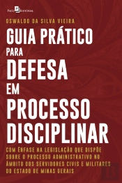 Guia Prático Para Defesa Em Processo Disciplinar