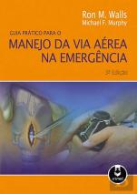 Guia Prático para o Manejo da Via Aérea na Emergência