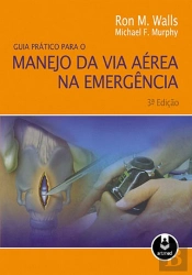Guia Prático para o Manejo da Via Aérea na Emergência