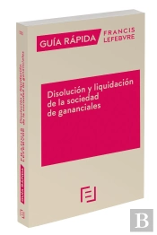 Guía Rápida Disolución Y Liquidación De La Sociedad De Gananciales