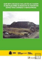 Guía Simplificada De Evaluación De Riesgos De Instalaciones De Residuos De Industrias Extractivas Ce