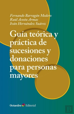 Bertrand.pt - Guia Teorica Y Practica De Sucesiones Y Donaciones Para Personas Mayores V