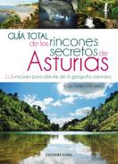 Guia Total De Los Rincones Secretos De Asturias 