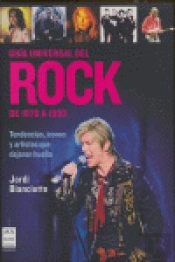 Guía Universal Del Rock. De 1970 A 1990