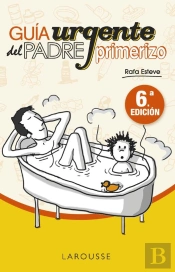 Guía Urgente Del Padre Primerizo