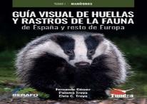 Guia Visual De Huellas Y Rastros De La Fauna De España Y Resto De Europa