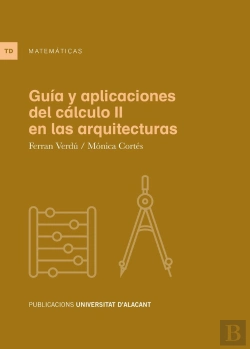 Bertrand.pt - Guia Y Aplicaciones Del Calculo Ii En Las Arquitecturas