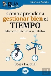 Guiaburros Como Aprender A Gestionar Bien El Tiempo