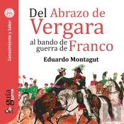 Guíaburros: Del Abrazo De Vergara Al Bando De Guerra De Franco
