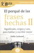 Guíaburros El Porqué De Las Frases Hechas Ii