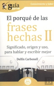 Guíaburros El Porqué De Las Frases Hechas Ii