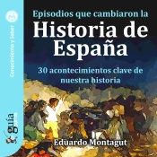Guíaburros: Episodios Que Cambiaron La Historia De España