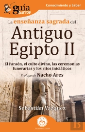Guíaburros: La Enseñanza Sagrada Del Antiguo Egipto Ii