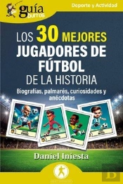 Guiaburros Los 30 Mejores Jugadores De Futbol De La Histori