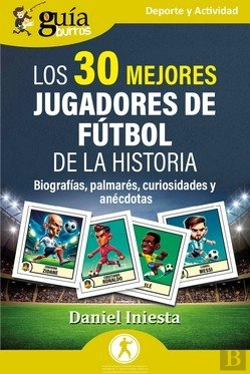 Bertrand.pt - Guiaburros Los 30 Mejores Jugadores De Futbol De La Histori