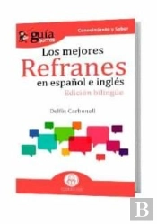 Guiaburros Los Mejores Refranes En Espanol E Ingles