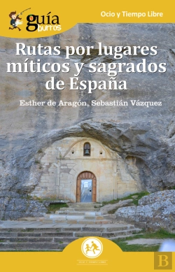 Bertrand.pt - Guíaburros: Rutas Por Lugares Míticos Y Sagrados De España